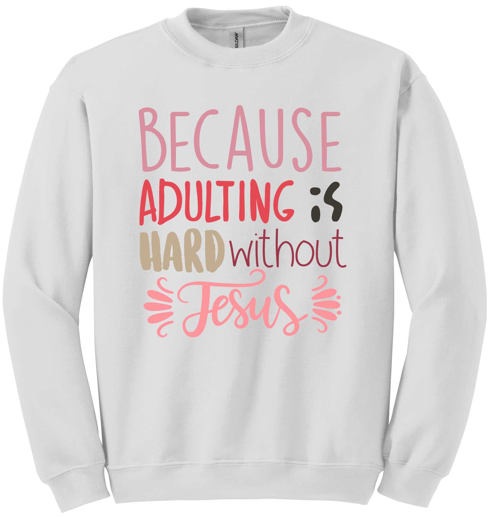 Because Adulting is Hard Without Jesus